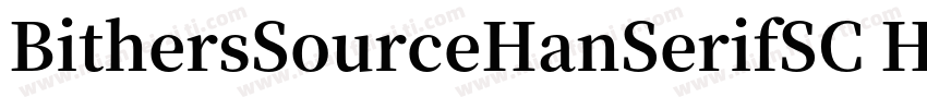 BithersSourceHanSerifSC Heavy字体转换